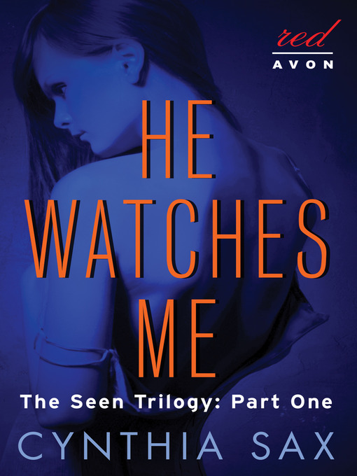 Title details for He Watches Me by Cynthia Sax - Wait list